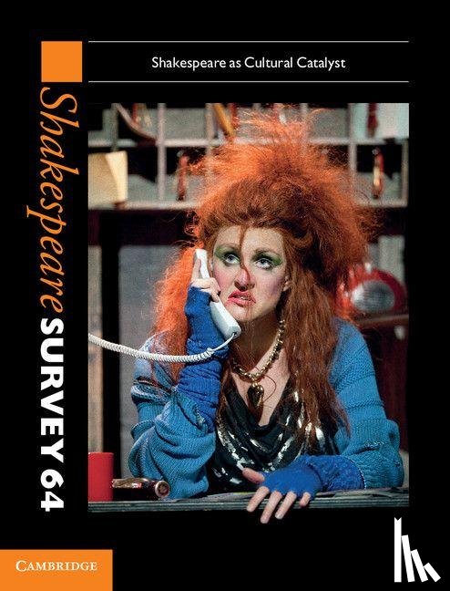  - Shakespeare Survey: Volume 64, Shakespeare as Cultural Catalyst