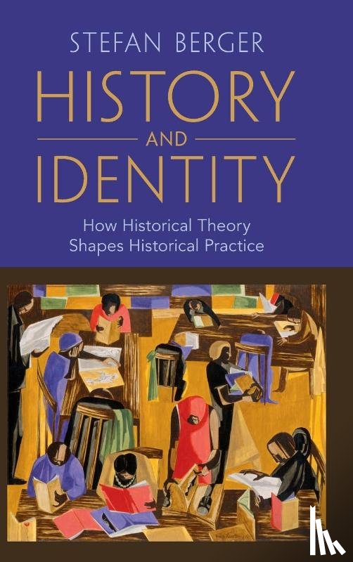 Berger, Stefan (University of Manchester) - History and Identity