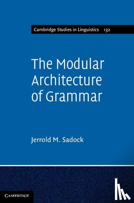 Sadock, Jerrold M. (University of Chicago) - The Modular Architecture of Grammar