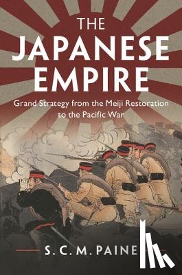 Paine, S. C. M. - The Japanese Empire