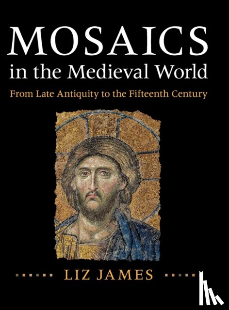 James, Liz (University of Sussex) - Mosaics in the Medieval World