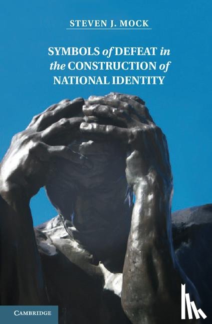 Mock, Steven (University of Waterloo - Symbols of Defeat in the Construction of National Identity