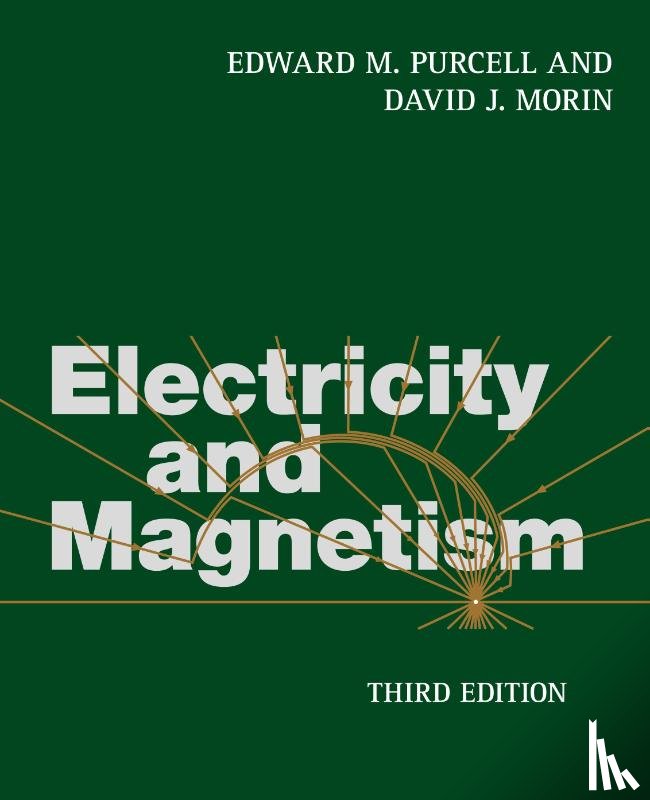 Purcell, Edward M., Morin, David J. (Harvard University - Electricity and Magnetism