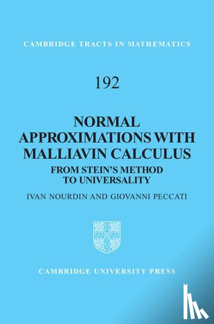 Nourdin, Ivan (Universite de Nancy I, Peccati, Giovanni (Universite du Luxembourg) - Normal Approximations with Malliavin Calculus