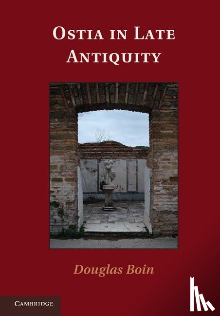 Boin, Douglas (Georgetown University - Ostia in Late Antiquity