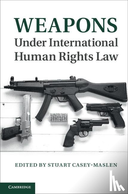  - Weapons under International Human Rights Law