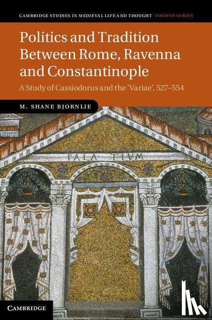 Bjornlie, M. Shane (Claremont McKenna College - Politics and Tradition Between Rome, Ravenna and Constantinople