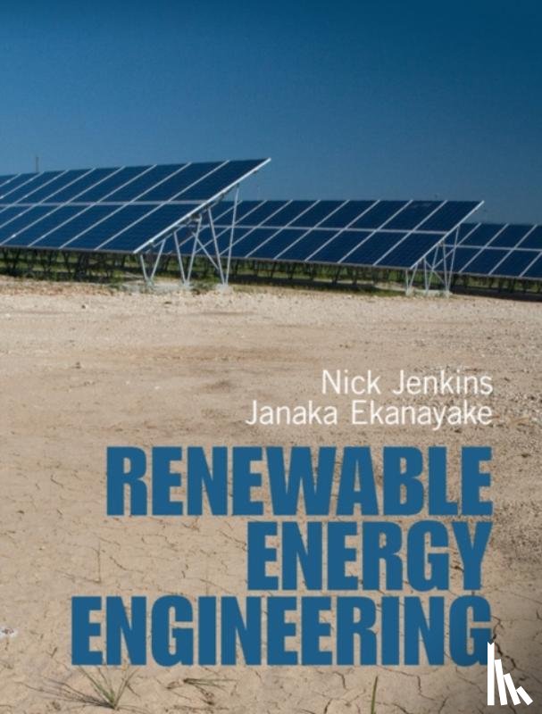 Jenkins, Nicholas (Cardiff University), Ekanayake, Janaka (University of Peradeniya, Sri Lanka) - Renewable Energy Engineering