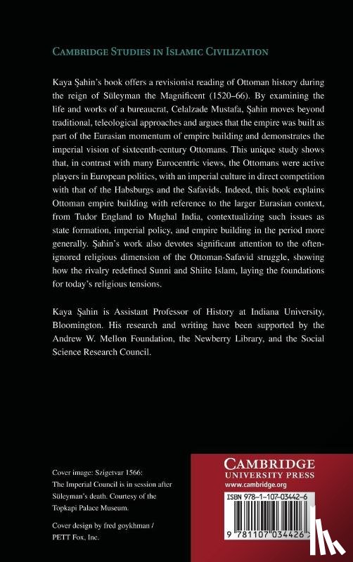 Sahin, Kaya (Indiana University) - Empire and Power in the Reign of Suleyman