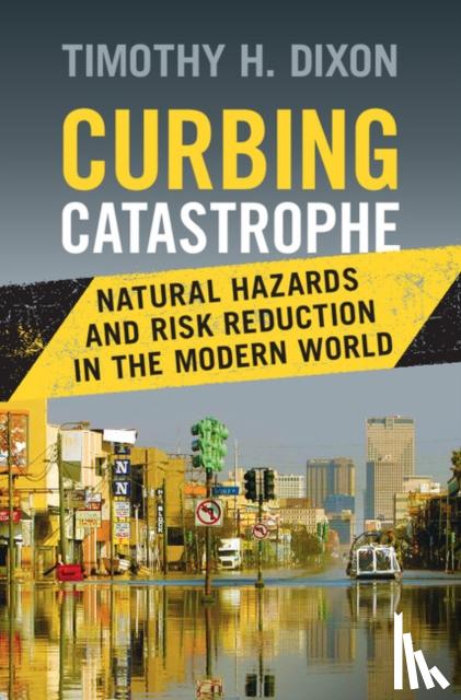 Dixon, Timothy H. (University of South Florida) - Curbing Catastrophe