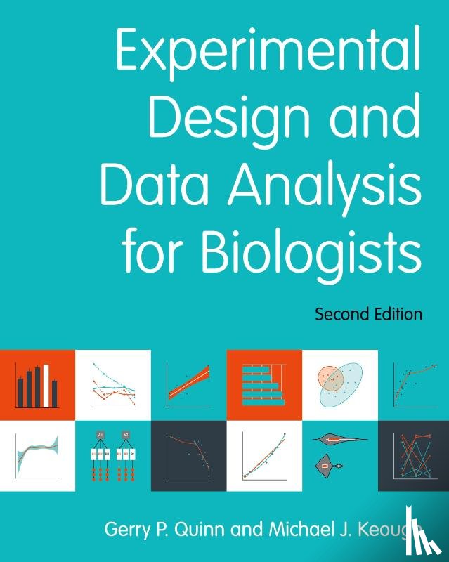 Quinn, Gerry P. (Deakin University, Keough, Michael J. (University of Melbourne) - Experimental Design and Data Analysis for Biologists