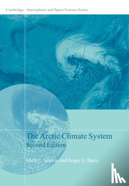 Serreze, Mark C. (University of Colorado Boulder), Barry, Roger G. (University of Colorado Boulder) - The Arctic Climate System
