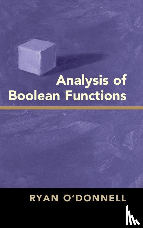 O'Donnell, Ryan (Carnegie Mellon University - Analysis of Boolean Functions