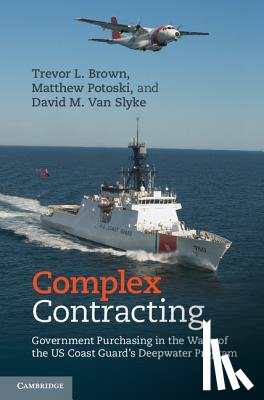 Brown, Trevor L. (Ohio State University), Potoski, Matthew (University of California, Van Slyke, David M. (Syracuse University - Complex Contracting