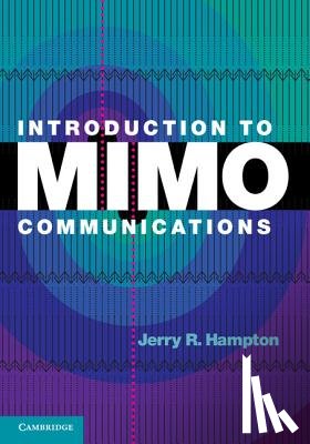 Hampton, Jerry R. (The Johns Hopkins University) - Introduction to MIMO Communications