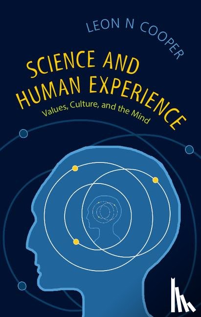 Cooper, Leon N. (Brown University - Science and Human Experience