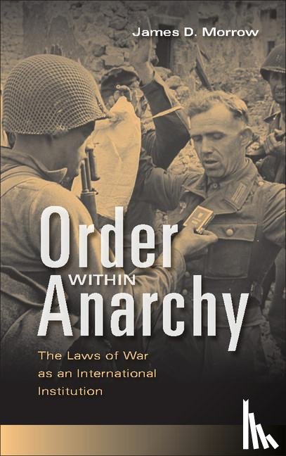 Morrow, James D. (University of Michigan - Order within Anarchy