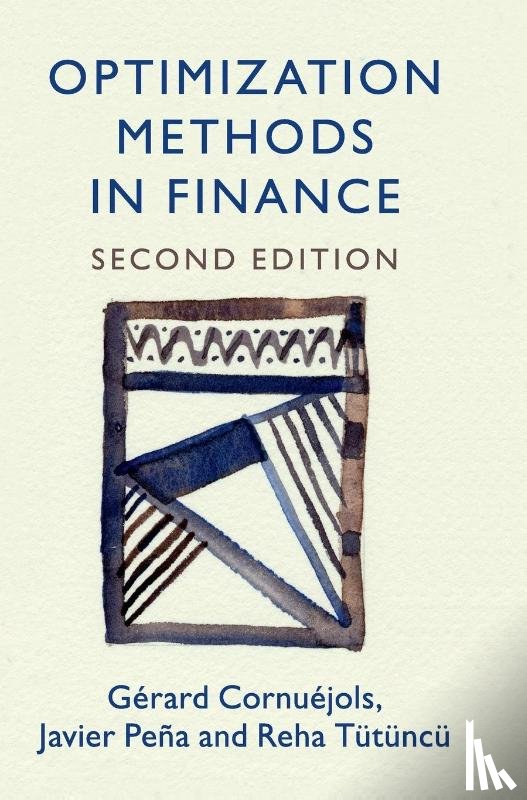 Cornuejols, Gerard (Carnegie Mellon University, Pena, Javier (Carnegie Mellon University, Tutuncu, Reha - Optimization Methods in Finance