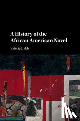 Babb, Valerie (University of Georgia) - A History of the African American Novel