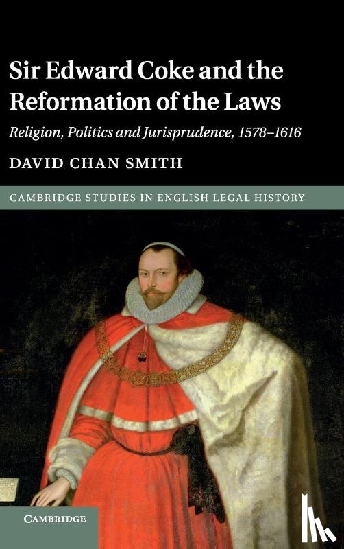 Smith, David Chan (Wilfrid Laurier University - Sir Edward Coke and the Reformation of the Laws