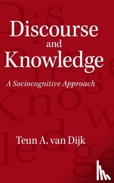 Dijk, Teun A. van (Universitat Pompeu Fabra, Barcelona) - Discourse and Knowledge