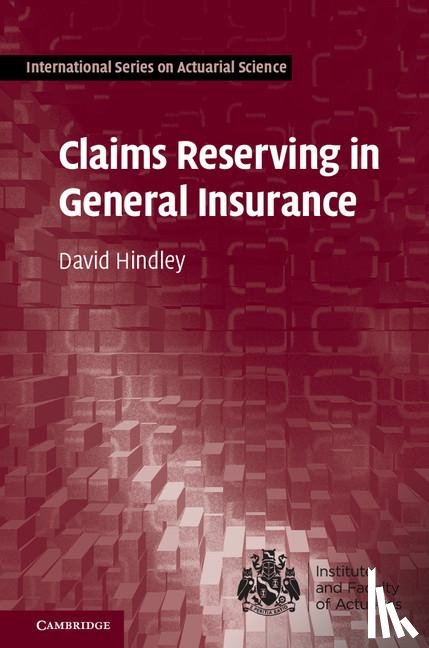Hindley, David - Claims Reserving in General Insurance