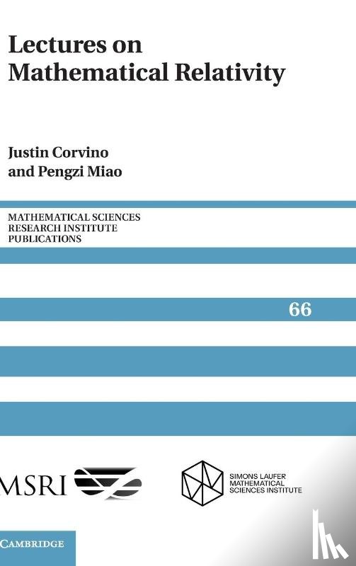 Corvino, Justin (Lafayette College, Miao, Pengzi (University of Miami) - Lectures on Mathematical Relativity
