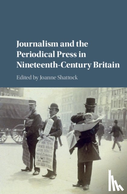  - Journalism and the Periodical Press in Nineteenth-Century Britain