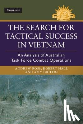 Ross, Andrew, Hall, Robert, Griffin, Amy - The Search for Tactical Success in Vietnam