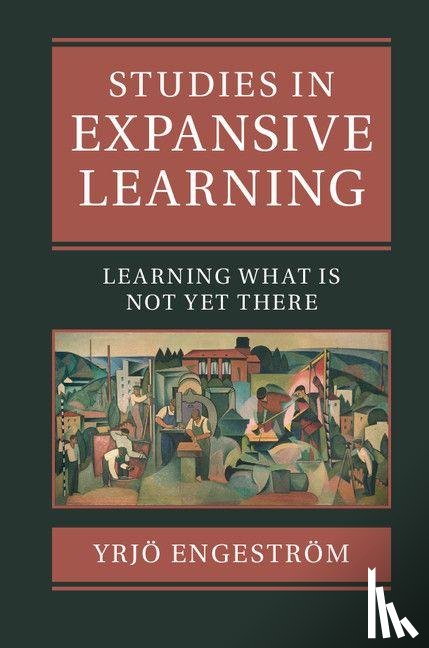 Engestrom, Yrjo (University of Helsinki) - Studies in Expansive Learning