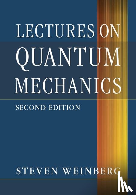 Weinberg, Steven (University of Texas - Lectures on Quantum Mechanics