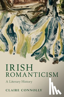 Connolly, Claire (University College Cork) - Irish Romanticism