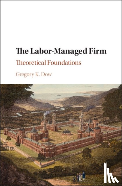 Dow, Gregory K. (Simon Fraser University - The Labor-Managed Firm