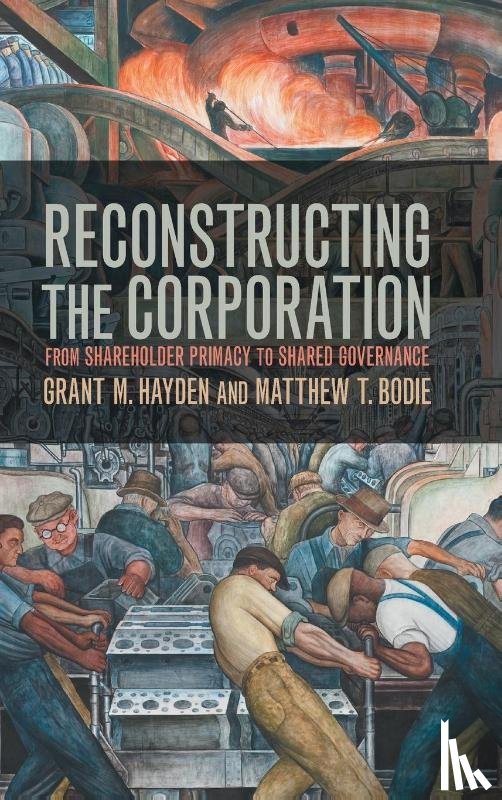 Hayden, Grant M., Bodie, Matthew T. - Reconstructing the Corporation