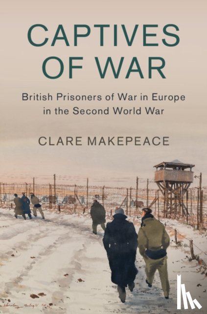 Makepeace, Clare (Birkbeck - Captives of War