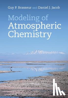 Brasseur, Guy P. (Max-Planck-Institut fur Meteorologie, Jacob, Daniel J. (Harvard University - Modeling of Atmospheric Chemistry