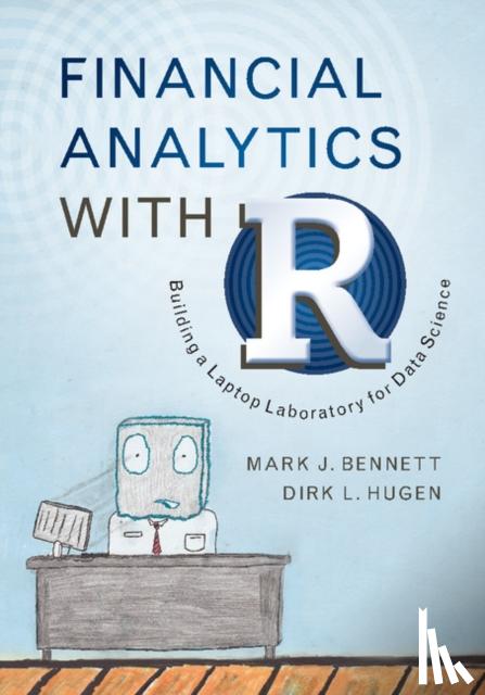 Bennett, Mark J. (University of Chicago), Hugen, Dirk L. (University of Iowa) - Financial Analytics with R