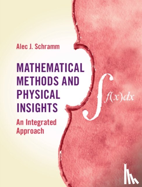 Schramm, Alec J. (Occidental College - Mathematical Methods and Physical Insights