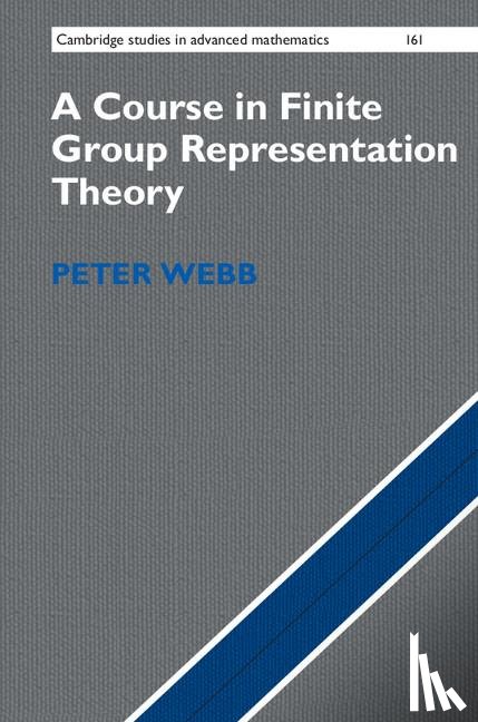 Webb, Peter (University of Minnesota) - A Course in Finite Group Representation Theory