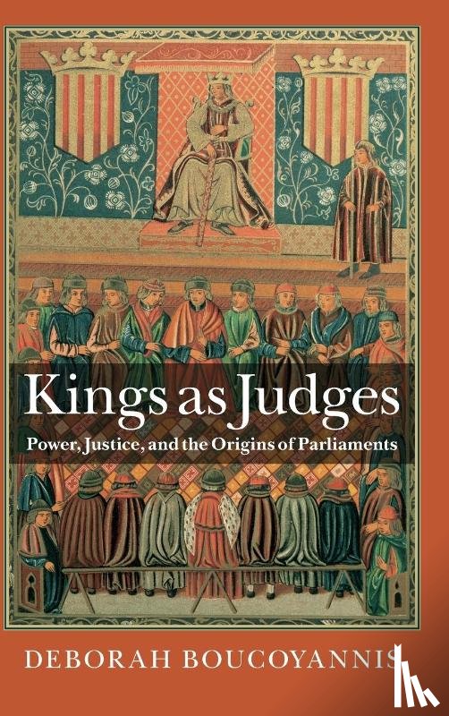 Boucoyannis, Deborah (George Washington University, Washington DC) - Kings as Judges
