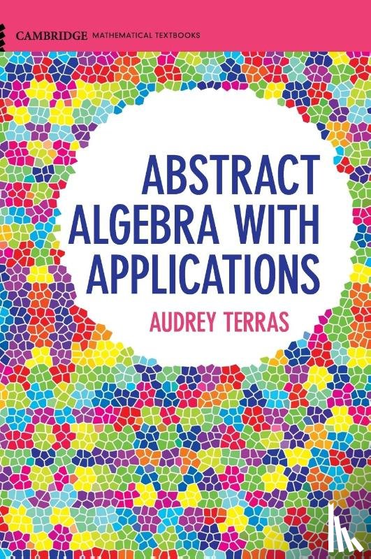 Terras, Audrey (University of California - Abstract Algebra with Applications