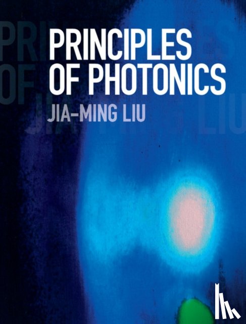 Liu, Jia-Ming (University of California - Principles of Photonics