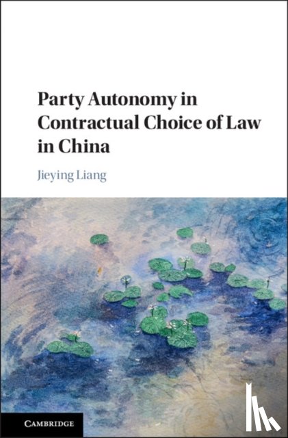 Liang, Jieying (The University of Hong Kong) - Party Autonomy in Contractual Choice of Law in China