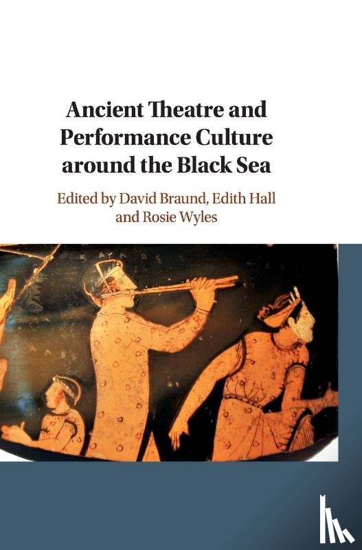  - Ancient Theatre and Performance Culture Around the Black Sea
