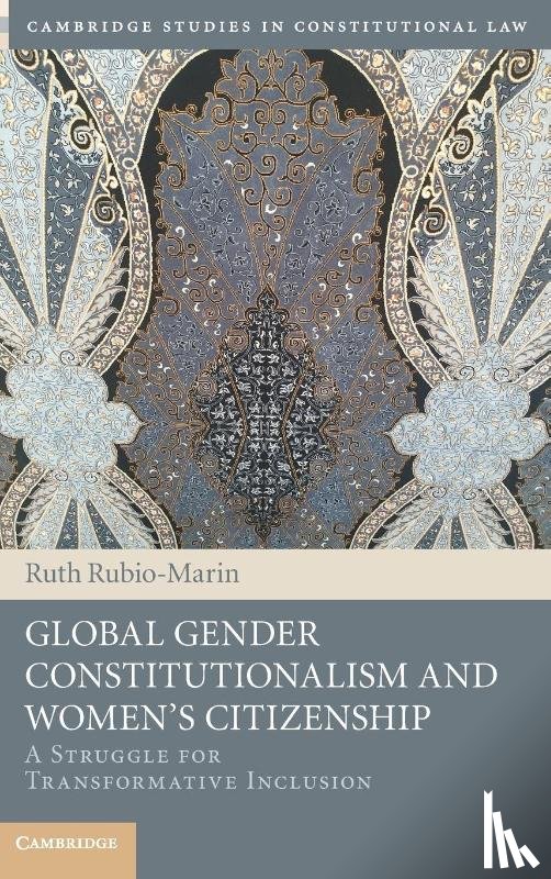 Rubio-Marin, Ruth (Universidad de Sevilla) - Global Gender Constitutionalism and Women's Citizenship