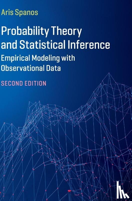 Spanos, Aris (Virginia Polytechnic Institute and State University) - Probability Theory and Statistical Inference