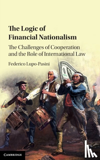 Lupo-Pasini, Federico (Queen's University Belfast) - The Logic of Financial Nationalism