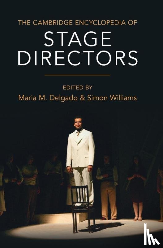  - The Cambridge Encyclopedia of Stage Directors