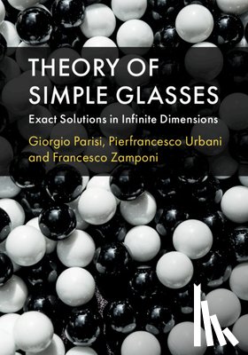 Parisi, Giorgio (Universita degli Studi di Roma 'La Sapienza', Urbani, Pierfrancesco, Zamponi, Francesco (Ecole Normale Superieure - Theory of Simple Glasses