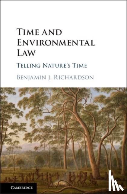 Richardson, Benjamin J. (University of Tasmania) - Time and Environmental Law